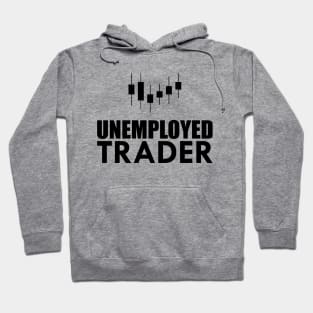 Unemployed Trader Hoodie